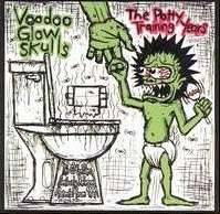 Voodoo Glow Skulls : The Potty Training Years Voodoo Glow Skulls : The Potty Training Years